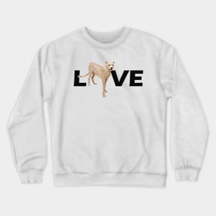 Cheetah - I love cheetah Crewneck Sweatshirt